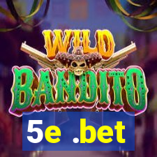 5e .bet